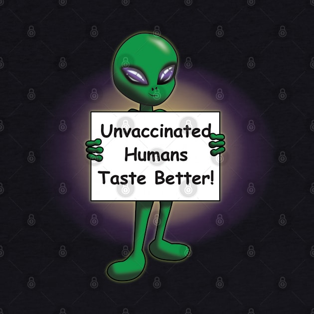 Unvaccinated Humans Taste Better by JAC3D